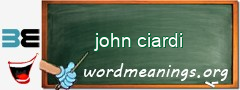 WordMeaning blackboard for john ciardi